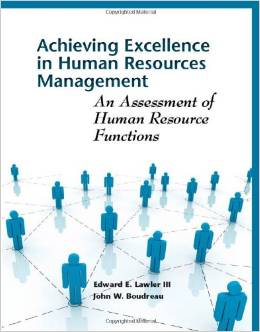 Achieving Excellence in Human Resources Management: An Assessment of Human Resource Functions