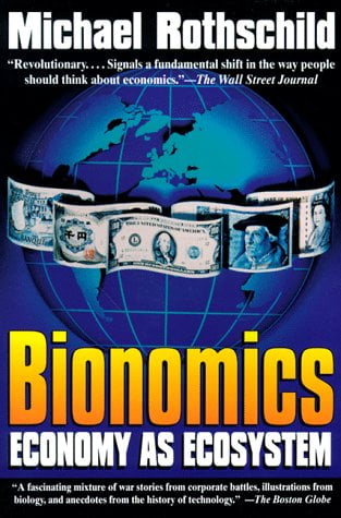 Bionomics: Economy As Ecosystem