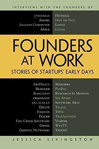 Founders at Work: Stories of Startups’ Early Days
